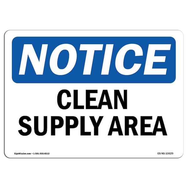 Safety Sign, OSHA Notice, 3.5" Height, Clean Supply Area Sign, Landscape, 10PK